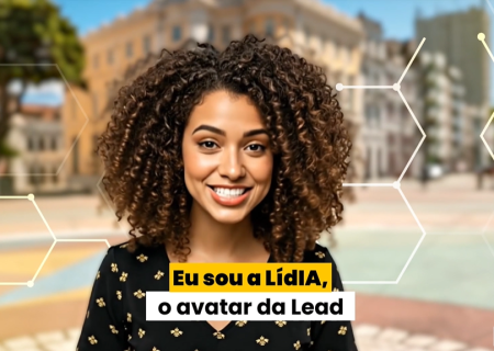 Conheça LídIA, a voz digital da Lead